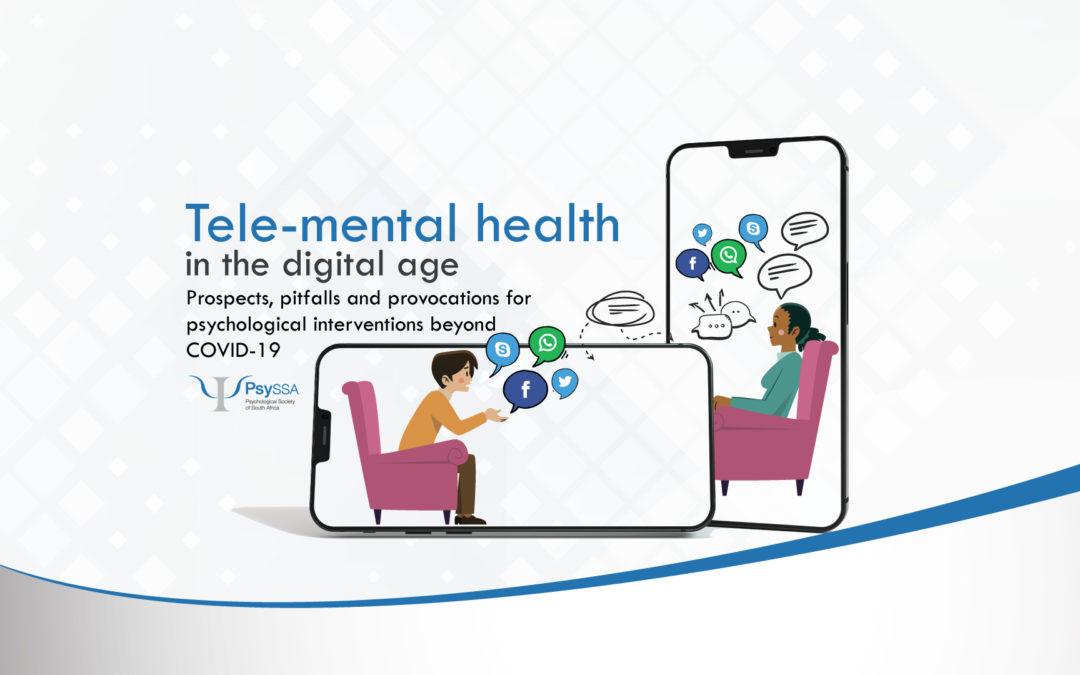 Tele-mental health in the digital age: Prospects, pitfalls and provocations for psychological interventions beyond COVID-19