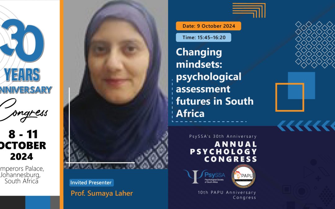 PsySSA’s 30th and PAPU’s 10th Anniversary Congress: Invited Address by Prof. Sumaya Laher