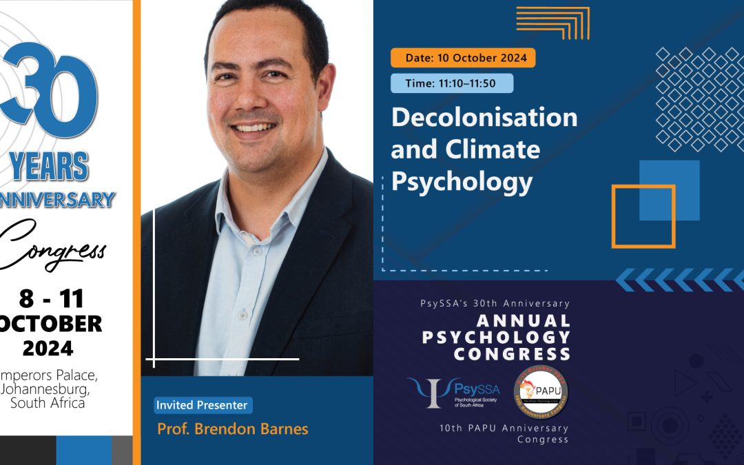 PsySSA’s 30th and PAPU’s 10th Anniversary Congress: Invited Address by Prof. Brendon Barnes