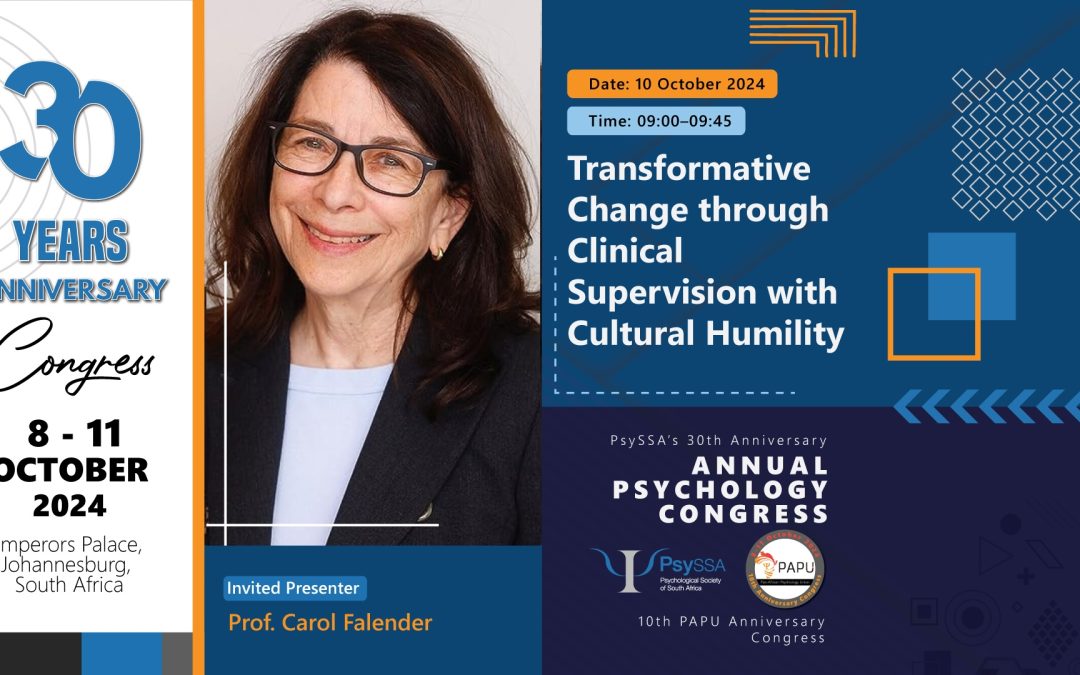 PsySSA’s 30th and PAPU’s 10th Anniversary Congress: Invited Address by Prof Carol Falender